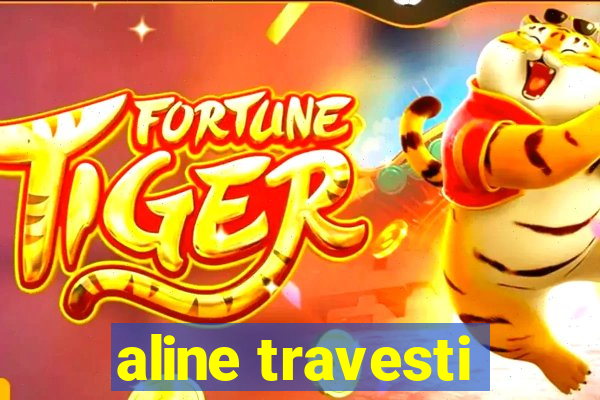 aline travesti